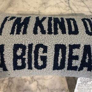 Decorative hooked rug pillow  “ I’m kind of a big deal”